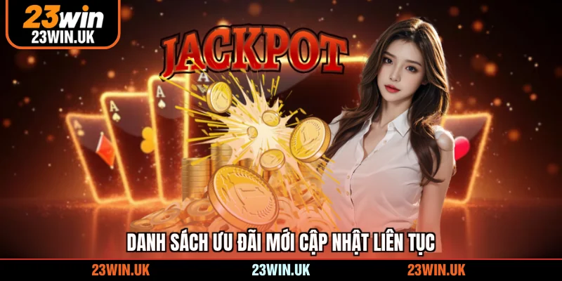 Danh sách ưu đãi mới cập nhật liên tục