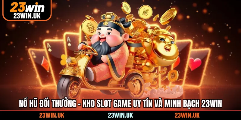 nổ hũ đổi thưởng